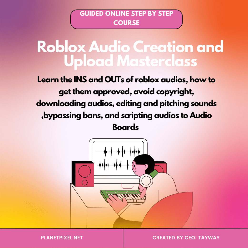 Roblox Audio Creation and Upload Masterclass- Guided Step By Step Online Course