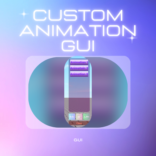 Custom Animation Gui- Gui