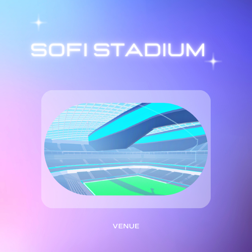 Sofi Stadium - Venue